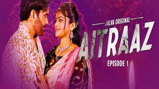 Aitraaz Part1 Episode 1 | Indian MMS